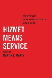 book Hizmet Means Service: Perspectives on an Alternative Path within Islam