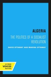 book Algeria: The Politics of a Socialist Revolution