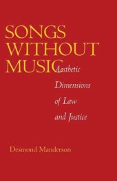 book Songs without Music: Aesthetic Dimensions of Law and Justice