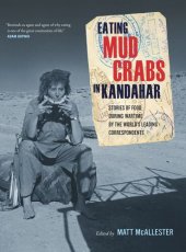 book Eating Mud Crabs in Kandahar: Stories of Food during Wartime by the World's Leading Correspondents