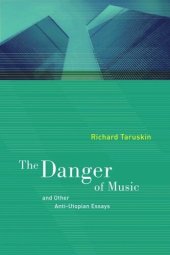 book The Danger of Music and Other Anti-Utopian Essays