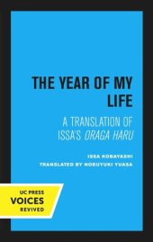 book The Year of My Life: A Translation of Issa’s Oraga Haru