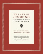 book The Art of Cooking: The First Modern Cookery Book