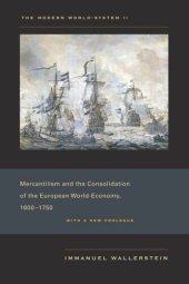 book The Modern World-System II: Mercantilism and the Consolidation of the European World-Economy, 1600–1750