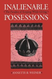 book Inalienable Possessions: The Paradox of Keeping-While Giving