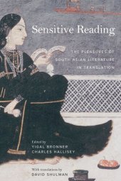 book Sensitive Reading: The Pleasures of South Asian Literature in Translation