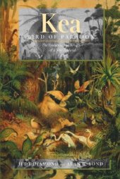 book Kea, Bird of Paradox: The Evolution and Behavior of a New Zealand Parrot