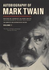 book Autobiography of Mark Twain, Volume 1: The Complete and Authoritative Edition