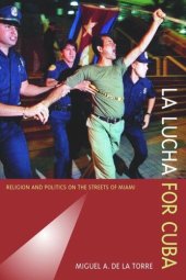 book La Lucha for Cuba: Religion and Politics on the Streets of Miami