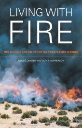 book Living with Fire: Fire Ecology and Policy for the Twenty-first Century