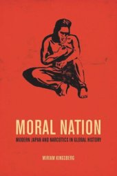 book Moral Nation: Modern Japan and Narcotics in Global History