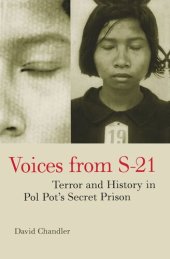 book Voices from S-21: Terror and History in Pol Pot's Secret Prison