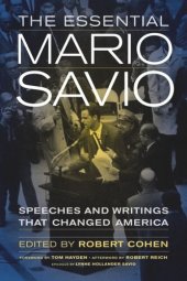 book The Essential Mario Savio: Speeches and Writings that Changed America