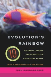 book Evolution's Rainbow: Diversity, Gender, and Sexuality in Nature and People