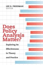 book Does Policy Analysis Matter?: Exploring Its Effectiveness in Theory and Practice