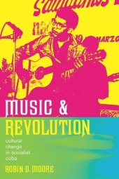 book Music and Revolution: Cultural Change in Socialist Cuba