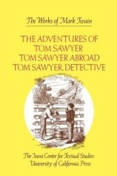 book The Adventures of Tom Sawyer, Tom Sawyer Abroad, and Tom Sawyer, Detective