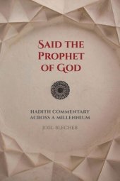 book Said the Prophet of God: Hadith Commentary across a Millennium