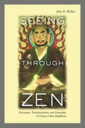 book Seeing through Zen: Encounter, Transformation, and Genealogy in Chinese Chan Buddhism