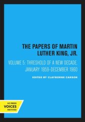 book The Papers of Martin Luther King, Jr.: Volume 5 Threshold of a New Decade, January 1959–December 1960