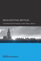 book Reinventing Britain: Constitutional Change under New Labour