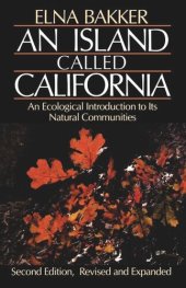 book An Island Called California: An Ecological Introduction to Its Natural Communities