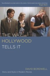 book The Way Hollywood Tells It: Story and Style in Modern Movies