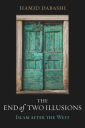 book The End of Two Illusions: Islam after the West