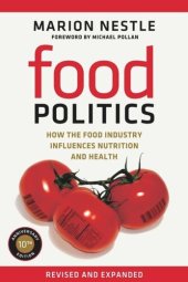 book Food Politics: How the Food Industry Influences Nutrition and Health