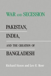 book War and Secession: Pakistan, India, and the Creation of Bangladesh