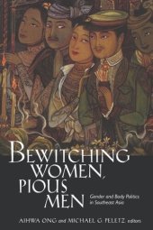 book Bewitching Women, Pious Men: Gender and Body Politics in Southeast Asia