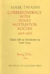 book Mark Twain's Correspondence with Henry Huttleston Rogers, 1893-1909