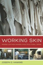 book Working Skin: Making Leather, Making a Multicultural Japan