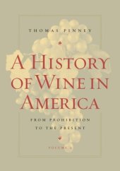 book A History of Wine in America, Volume 2: From Prohibition to the Present