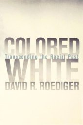 book Colored White: Transcending the Racial Past