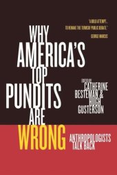 book Why America's Top Pundits Are Wrong: Anthropologists Talk Back