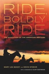 book Ride, Boldly Ride: The Evolution of the American Western