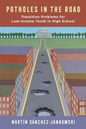 book Potholes in the Road: Transition Problems for Low-Income Youth in High School