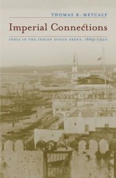 book Imperial Connections: India in the Indian Ocean Arena, 1860-1920