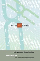 book Why I Am Not a Scientist: Anthropology and Modern Knowledge