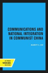 book Communications and National Integration in Communist China