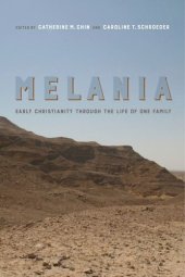 book Melania: Early Christianity through the Life of One Family