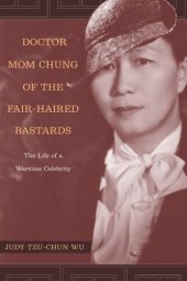 book Doctor Mom Chung of the Fair-Haired Bastards: The Life of a Wartime Celebrity