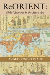 book ReORIENT: Global Economy in the Asian Age