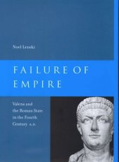 book Failure of Empire: Valens and the Roman State in the Fourth Century A.D.