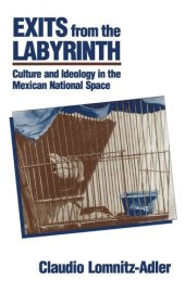 book Exits from the Labyrinth: Culture and Ideology in the Mexican National Space