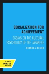 book Socialization for Achievement: Essays on the Cultural Psychology of the Japanese