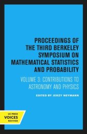 book Proceedings of the Third Berkeley Symposium on Mathematical Statistics and Probability: Volume 3 Contributions to Astronomy and Physics