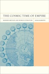 book The Cosmic Time of Empire: Modern Britain and World Literature