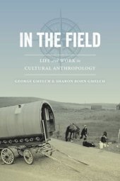 book In the Field: Life and Work in Cultural Anthropology